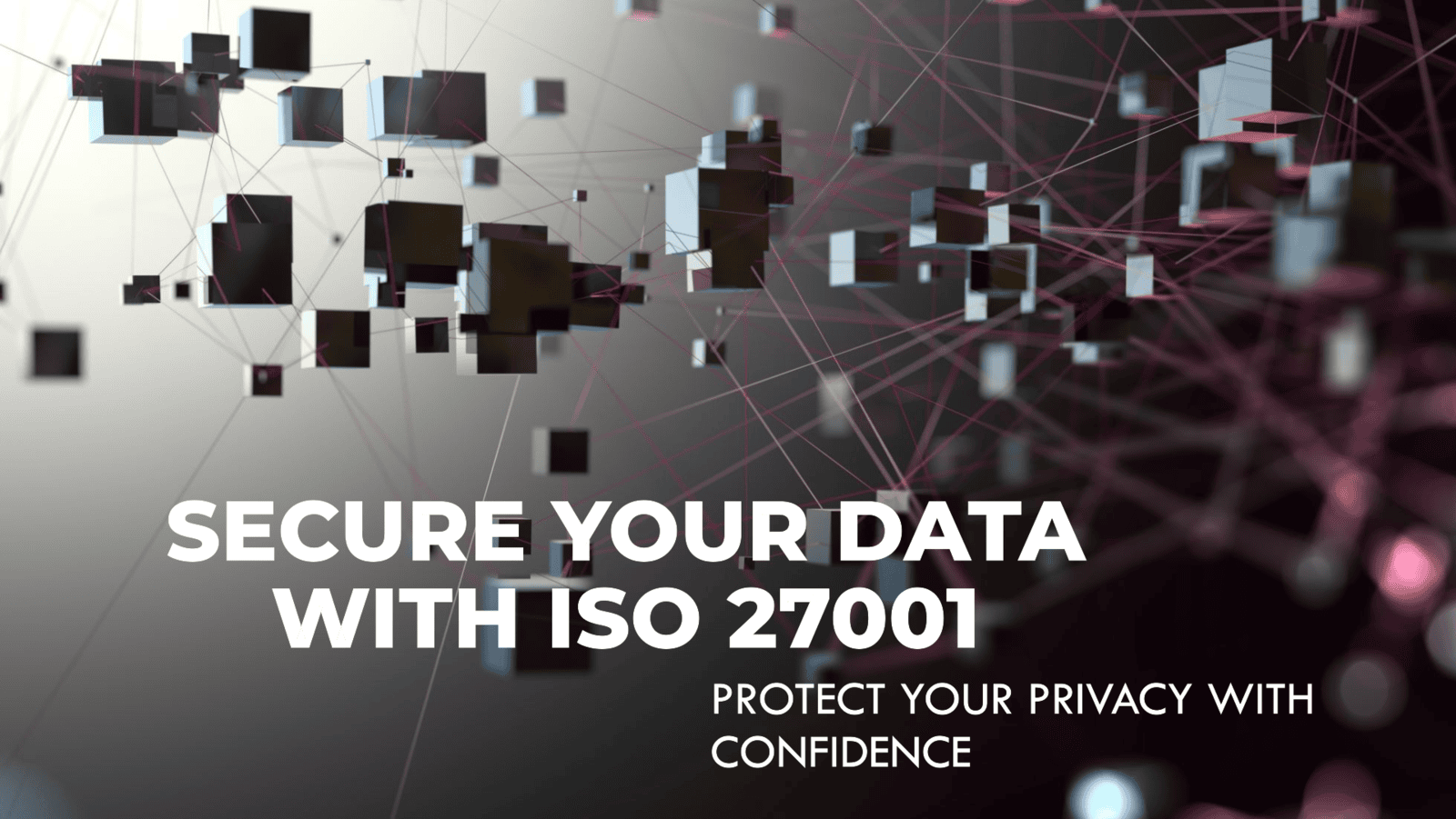 How ISO 27001 Enhances Data Protection and Privacy